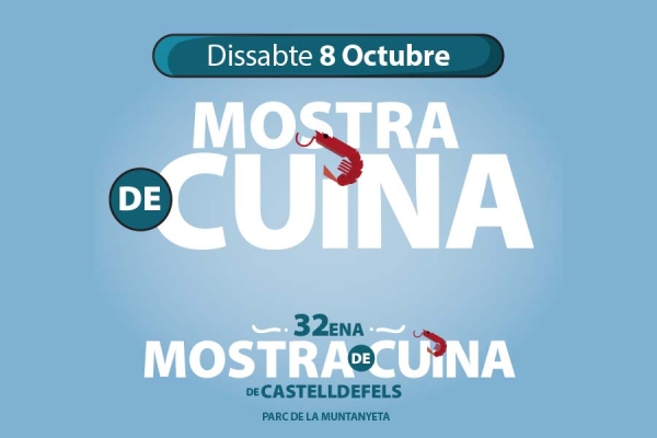 32º MOSTRA DE CUINA DE CASTELLDEFELS 8 y 9 Octubre 2022